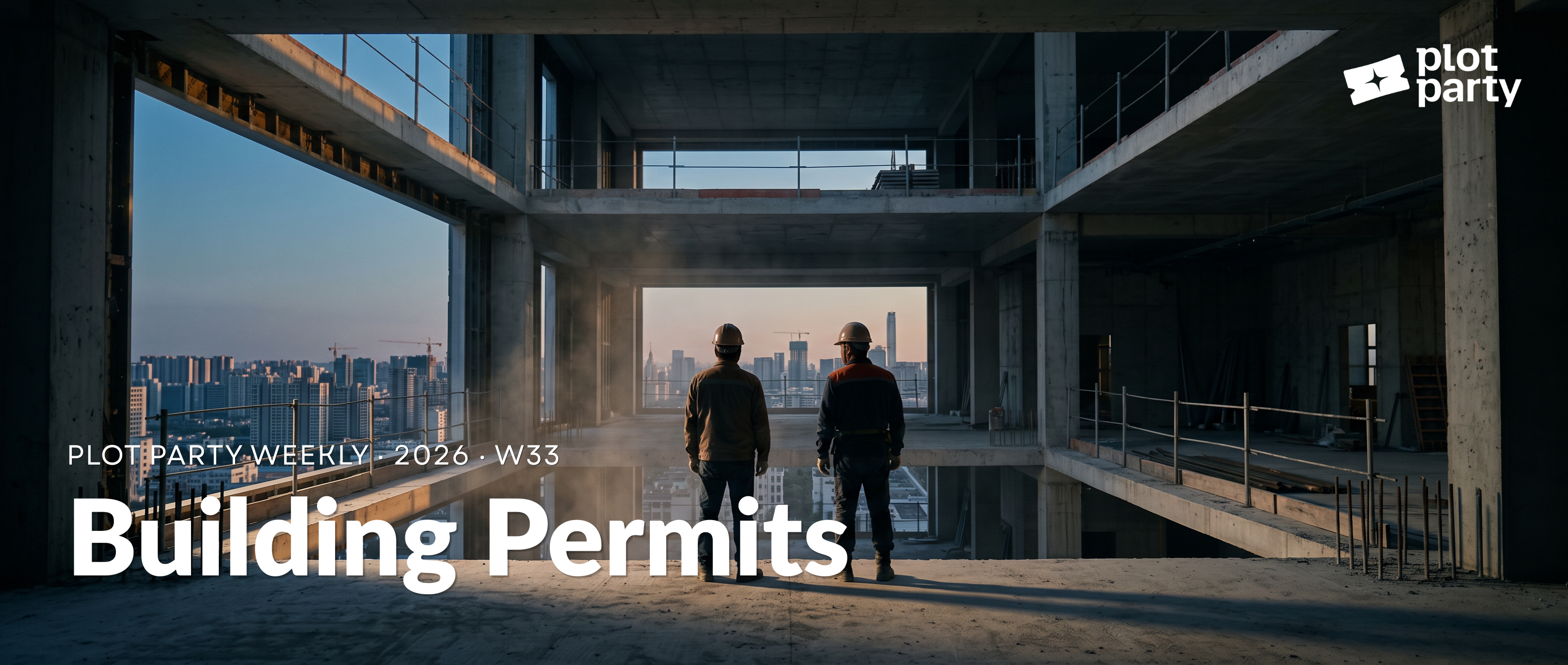 Building Permits - Plot Party Weekly 2026 W33